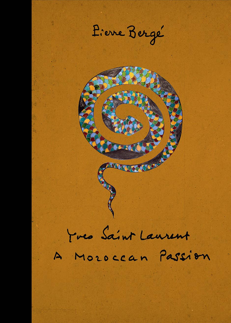 Yves Saint Laurent: A Moroccan Passion by Pierre Bergé