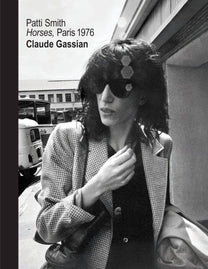Patti Smith: Horses, Paris 1976 by Claude Gassian
